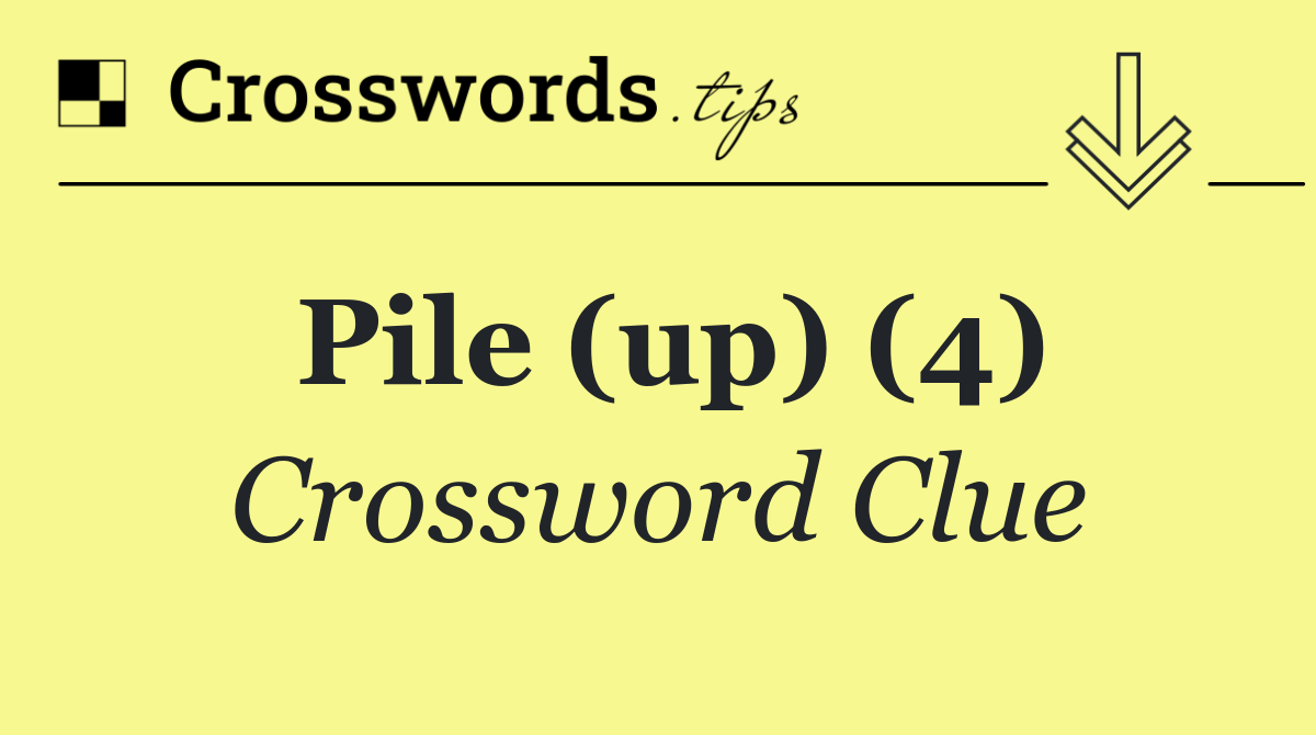 Pile (up) (4)