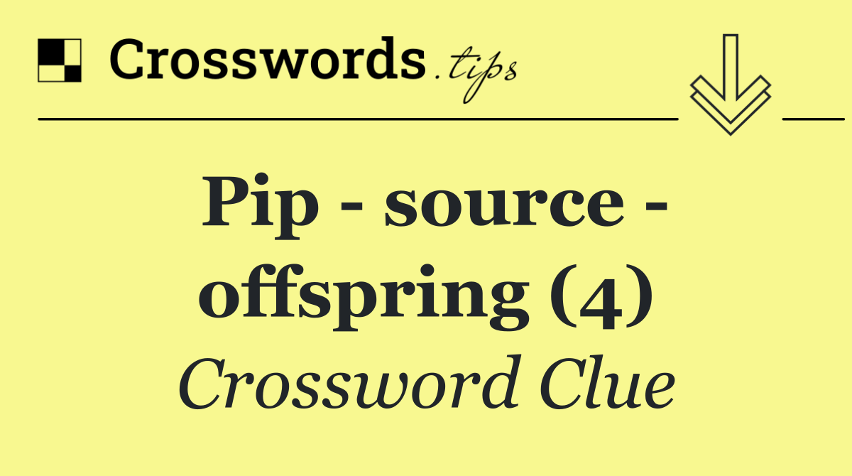 Pip   source   offspring (4)