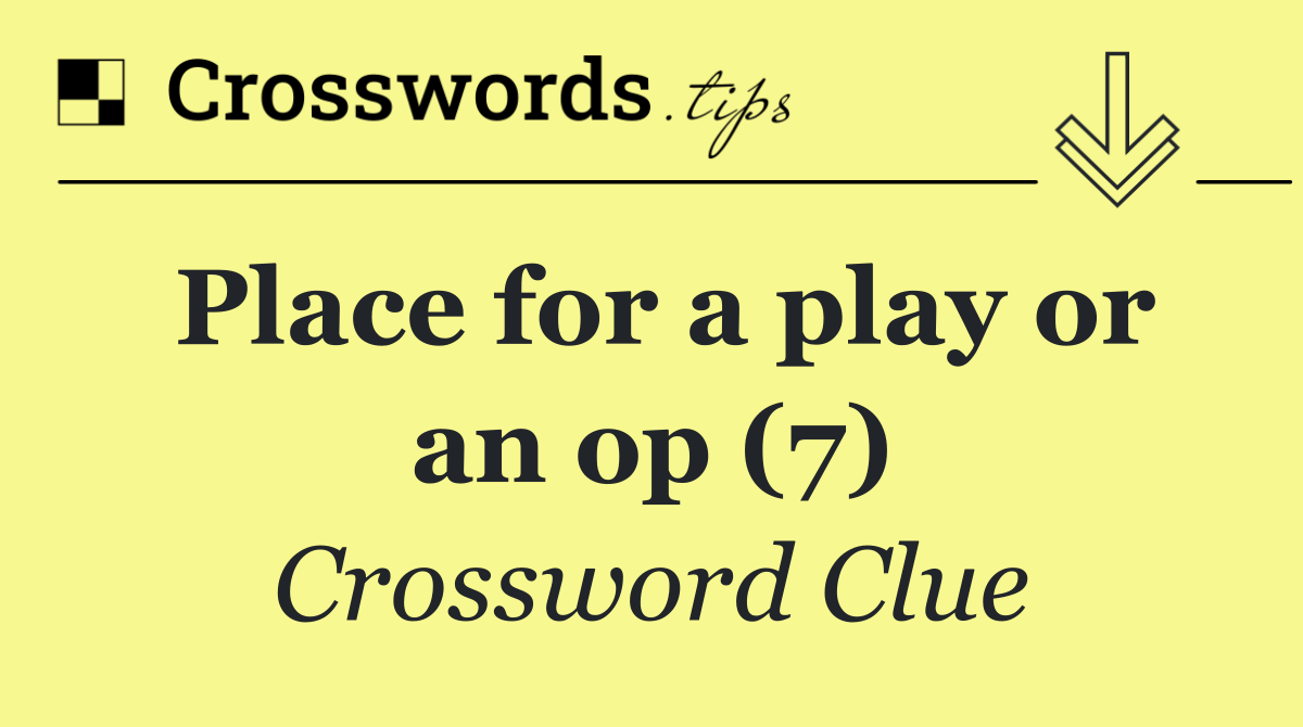 Place for a play or an op (7)