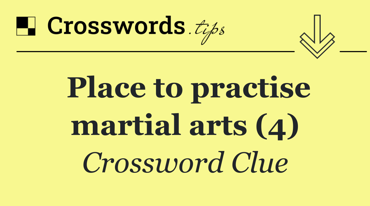 Place to practise martial arts (4)