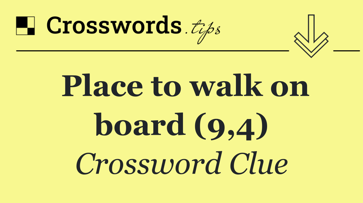 Place to walk on board (9,4)