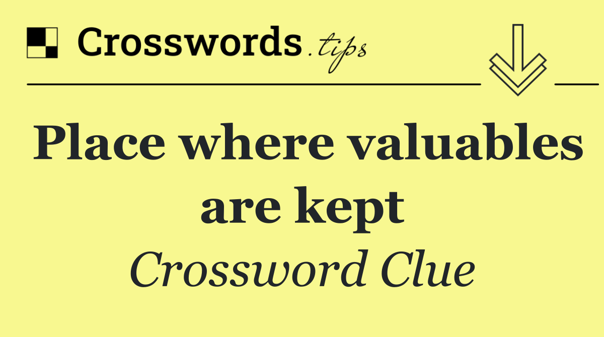 Place where valuables are kept