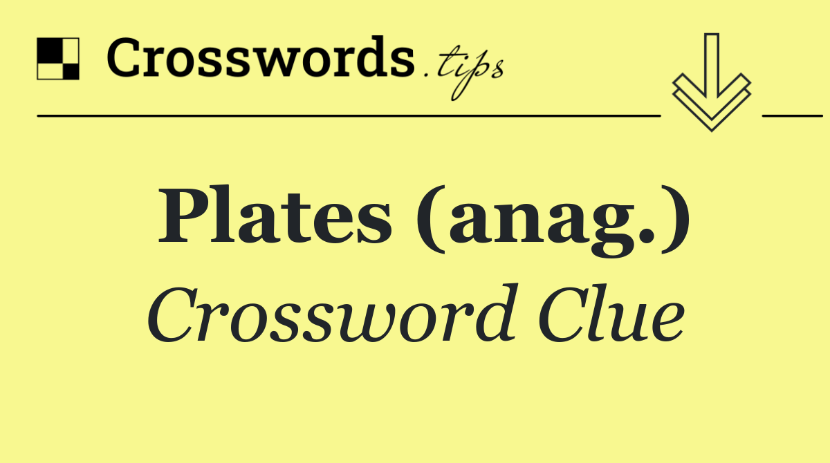 Plates (anag.)