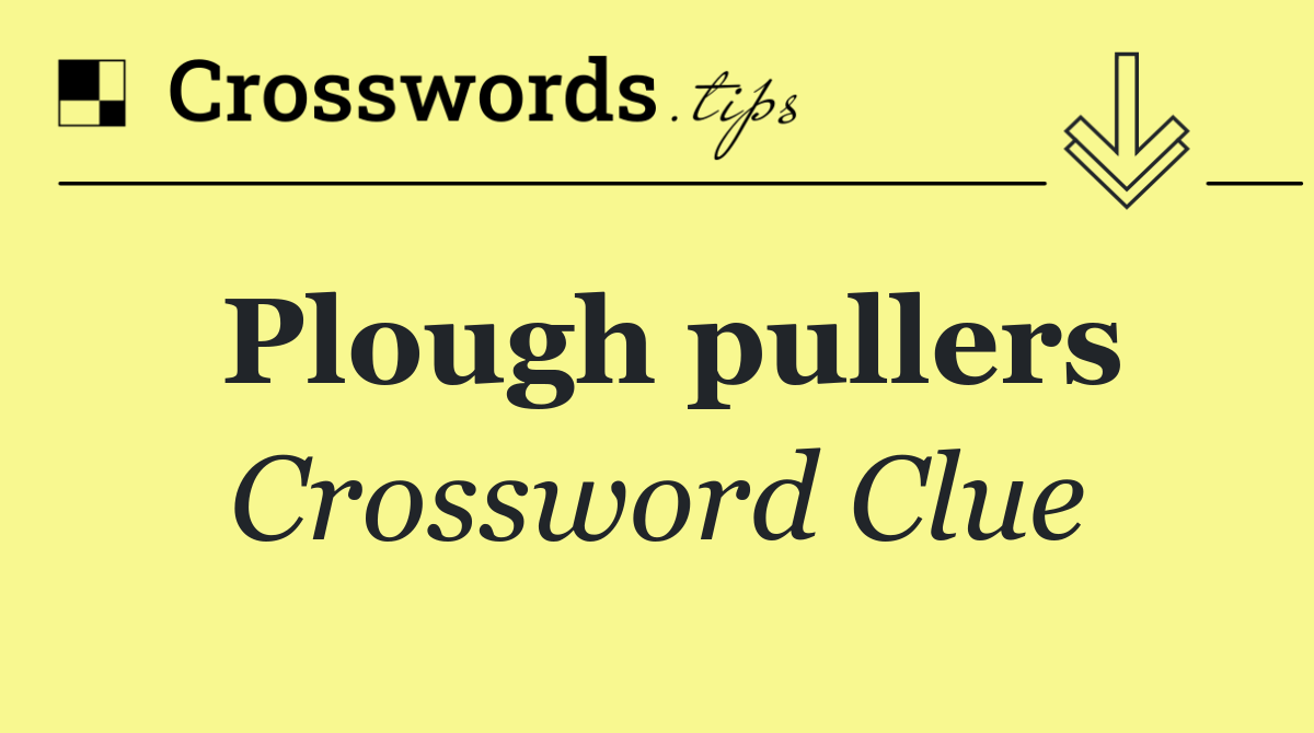 Plough pullers