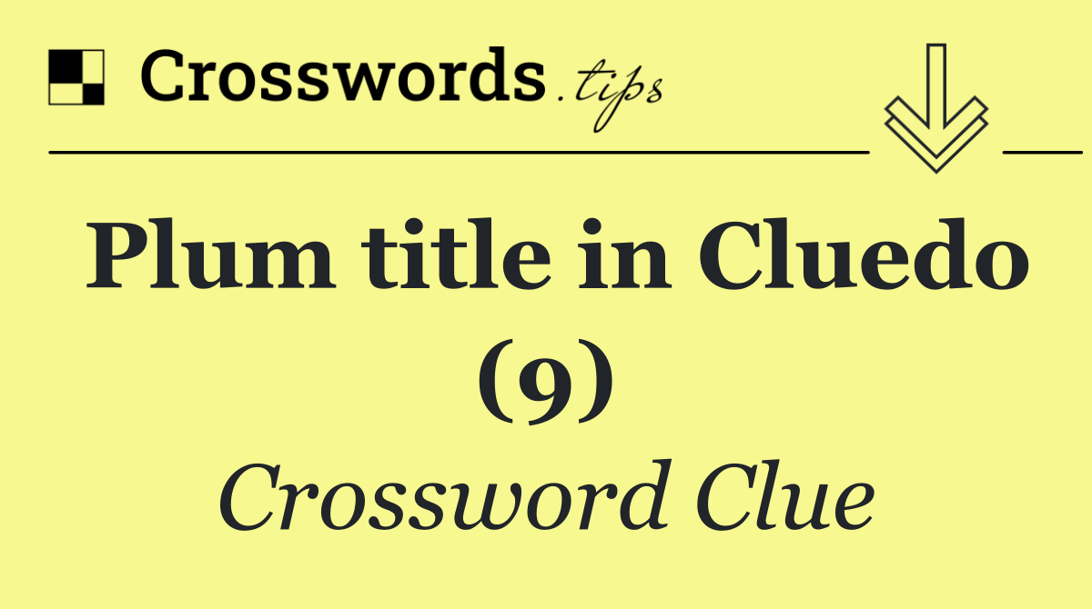 Plum title in Cluedo (9)