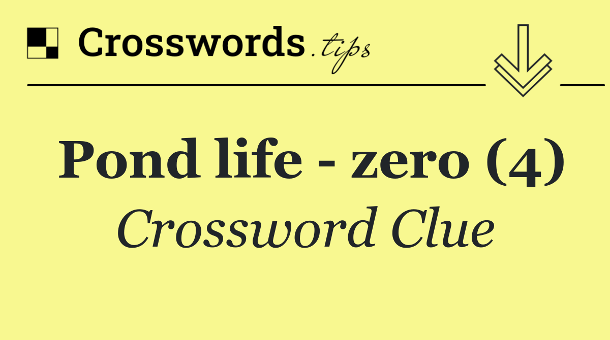 Pond life   zero (4)