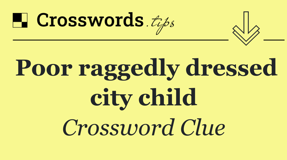 Poor raggedly dressed city child