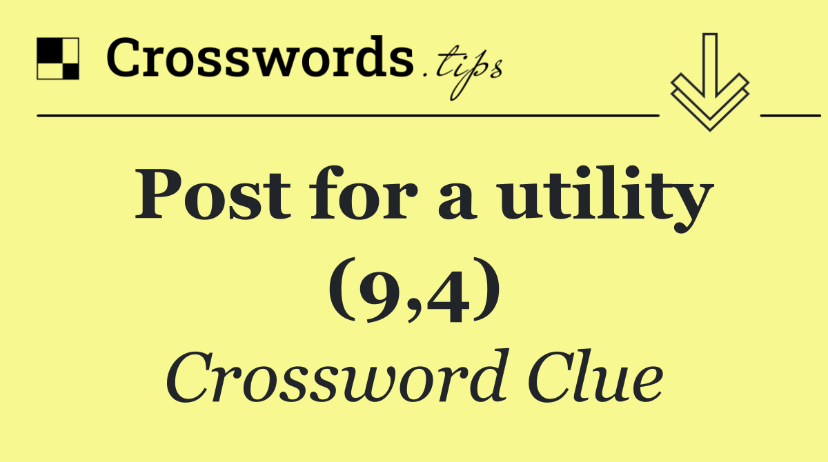 Post for a utility (9,4)