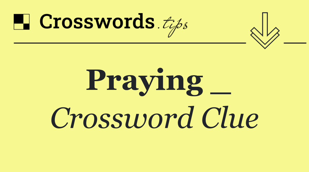 Praying _