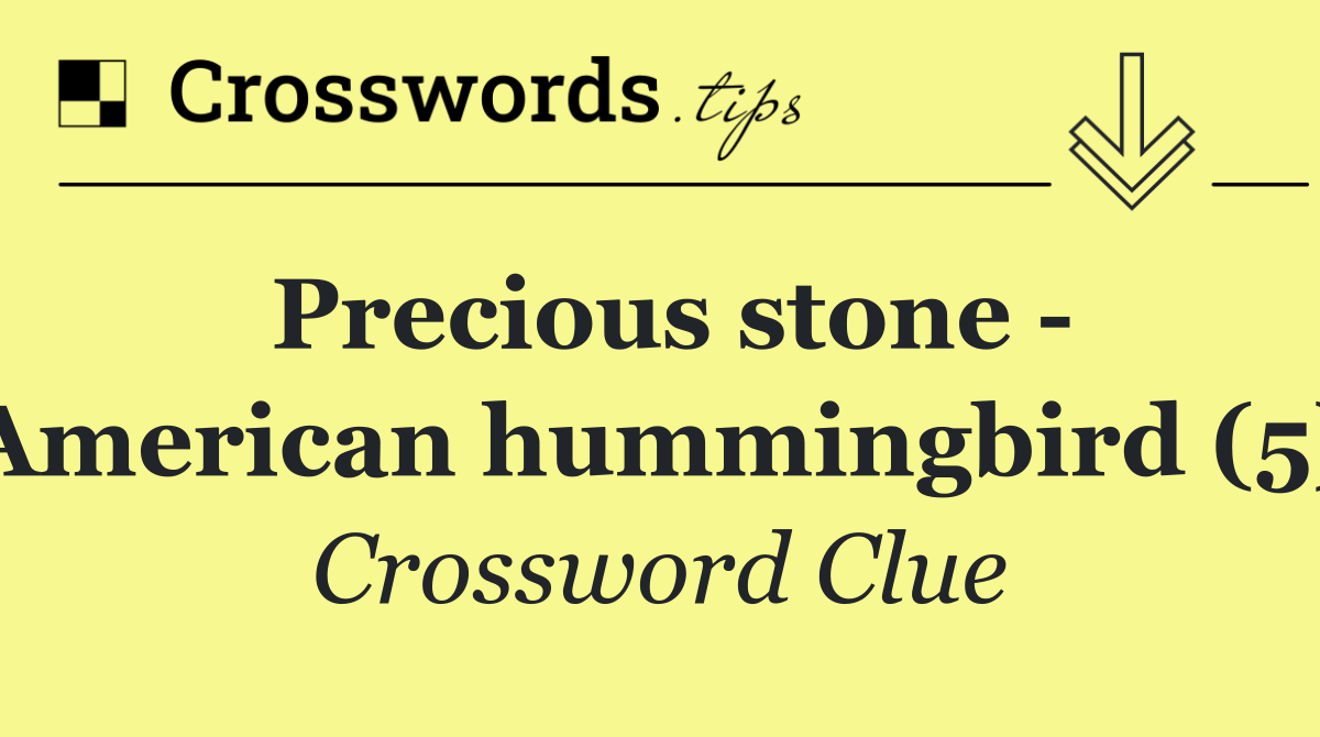 Precious stone   American hummingbird (5)