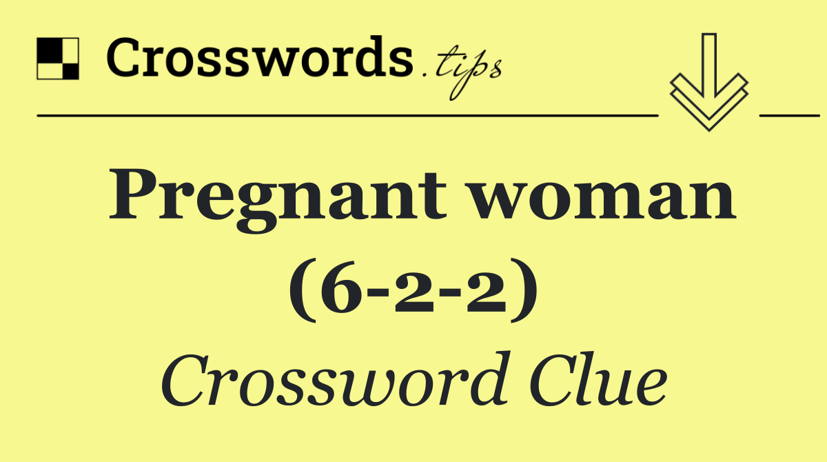Pregnant woman (6 2 2)