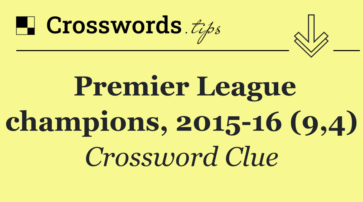 Premier League champions, 2015 16 (9,4)