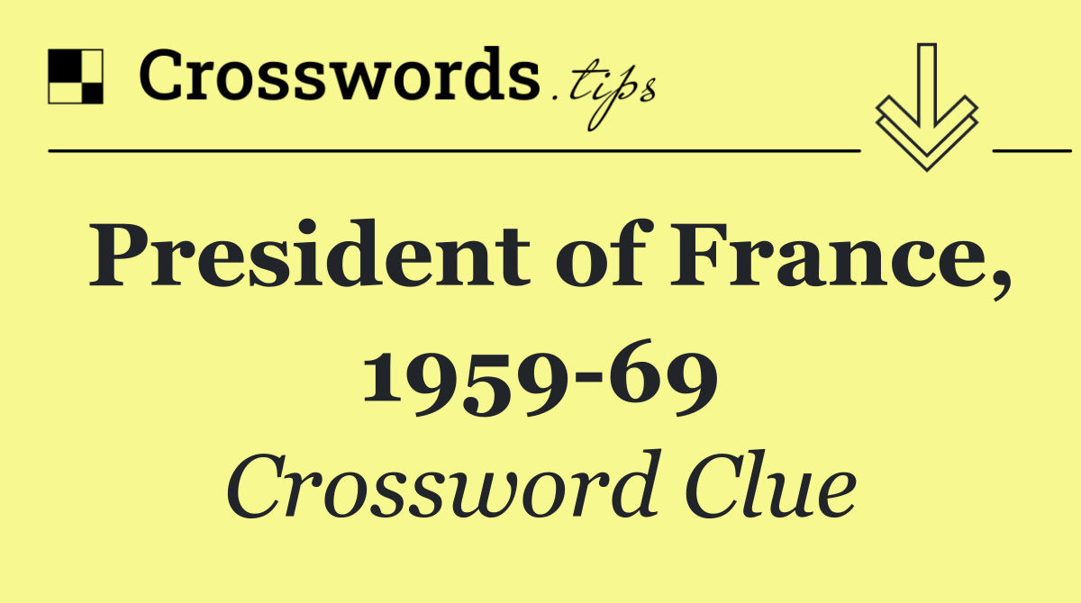 President of France, 1959 69