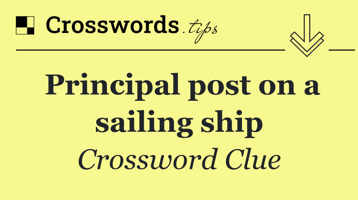 Principal post on a sailing ship