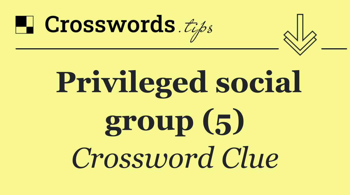 Privileged social group (5)