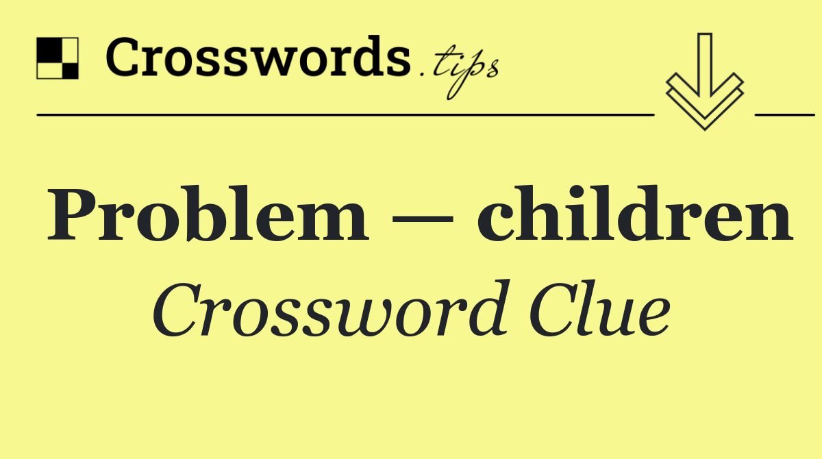 Problem — children