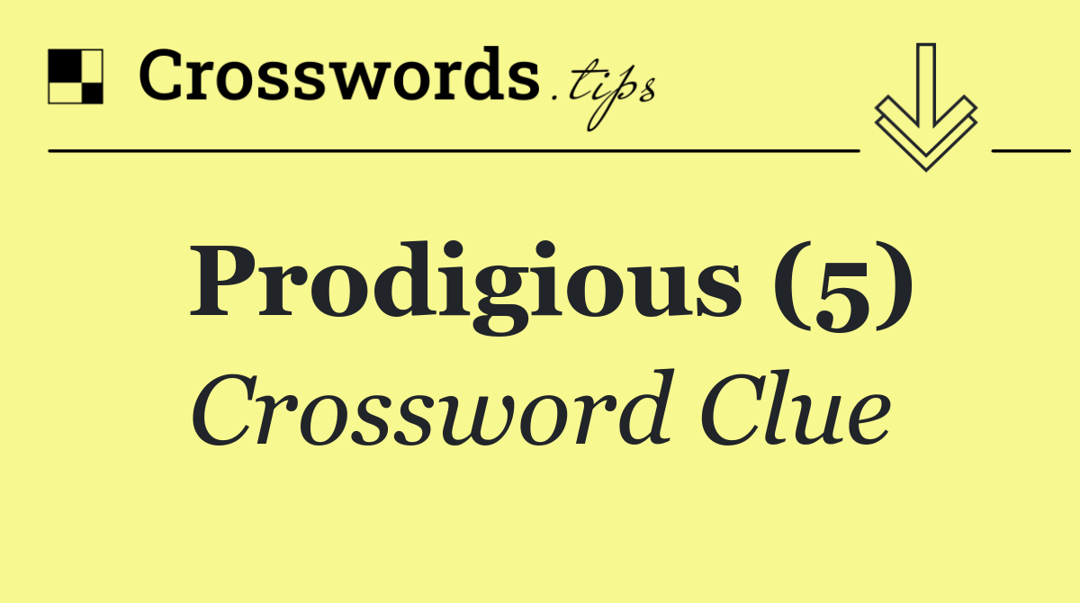Prodigious (5)