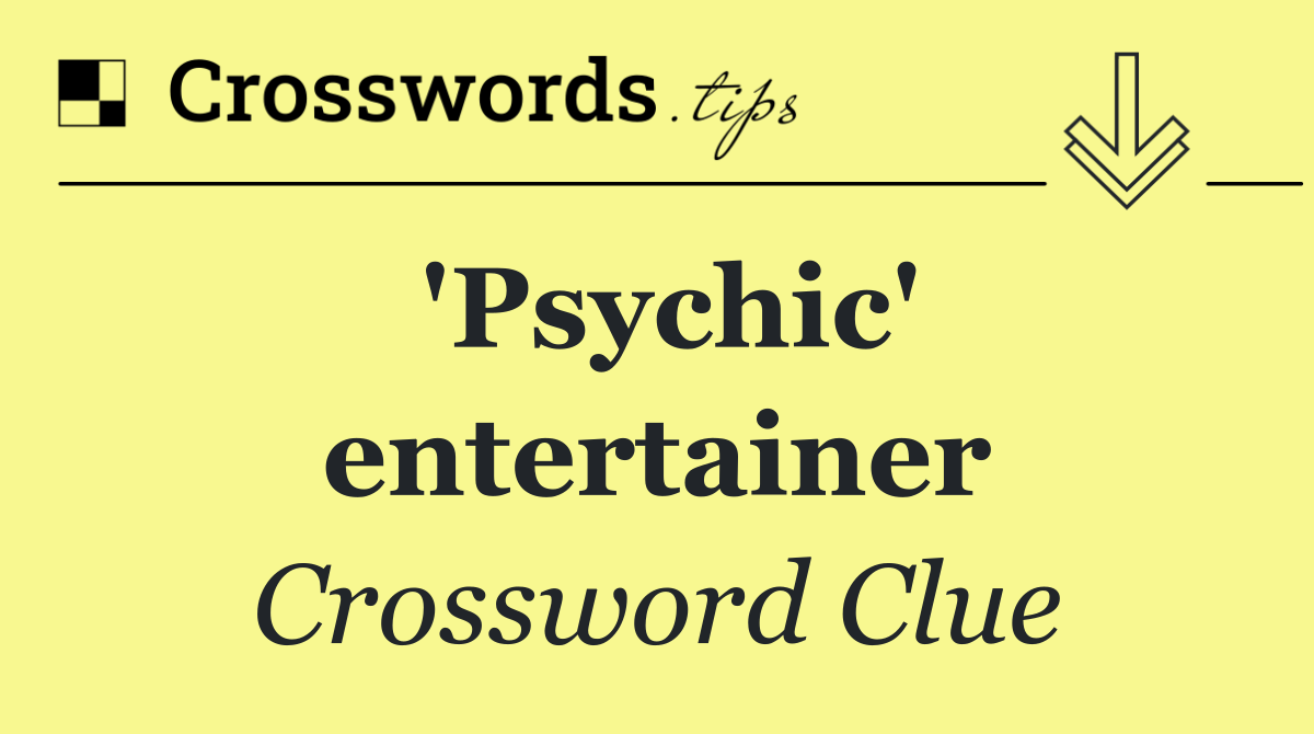 'Psychic' entertainer