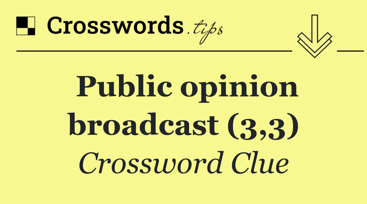 Public opinion broadcast (3,3)