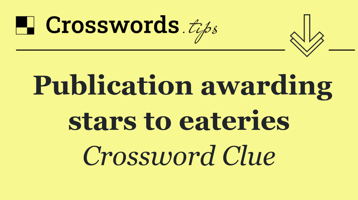 Publication awarding stars to eateries