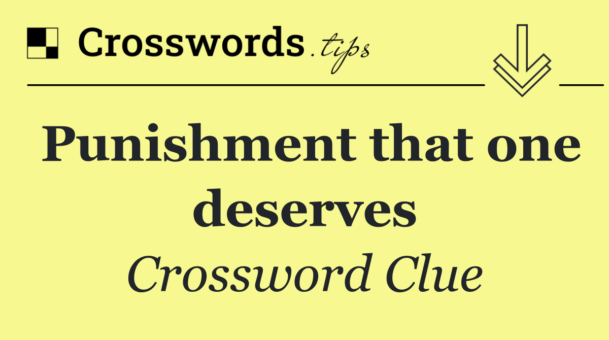 Punishment that one deserves