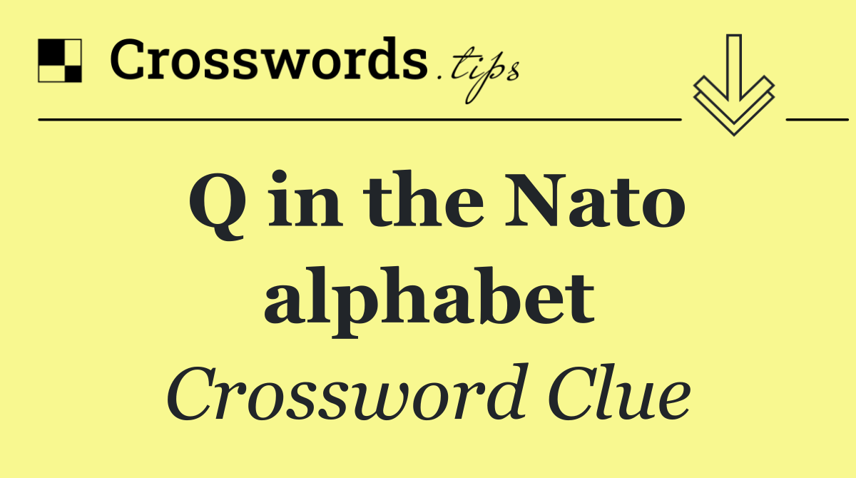 Q in the Nato alphabet