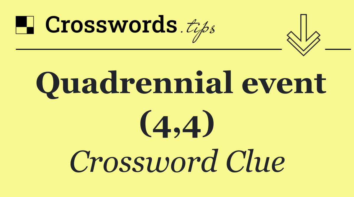 Quadrennial event (4,4)