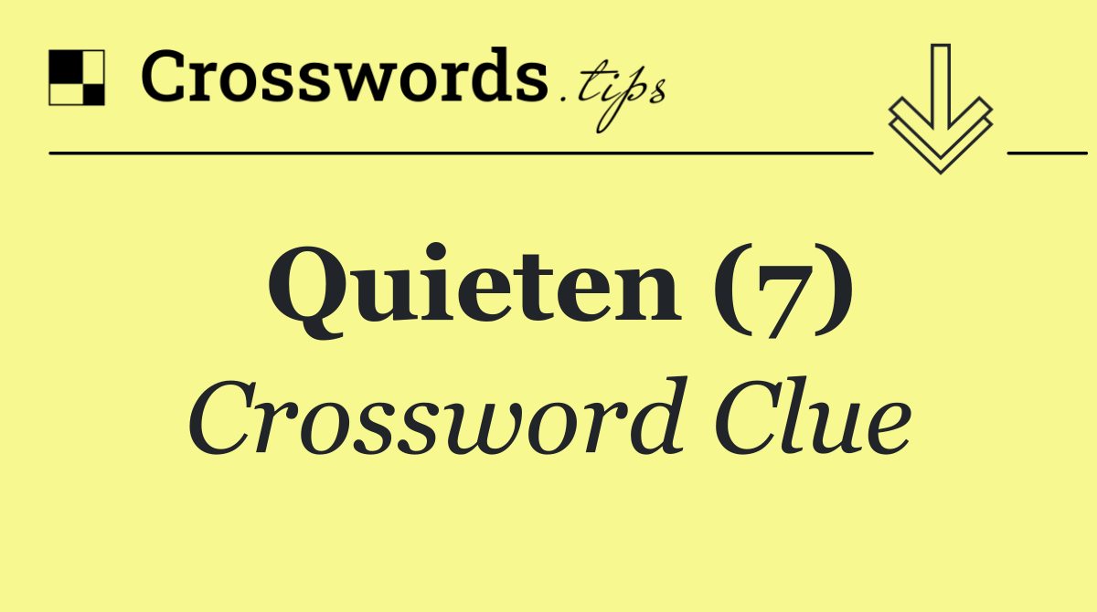 Quieten (7)