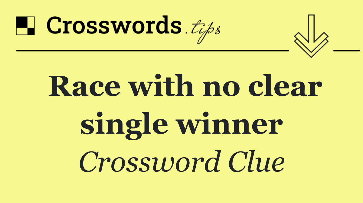 Race with no clear single winner