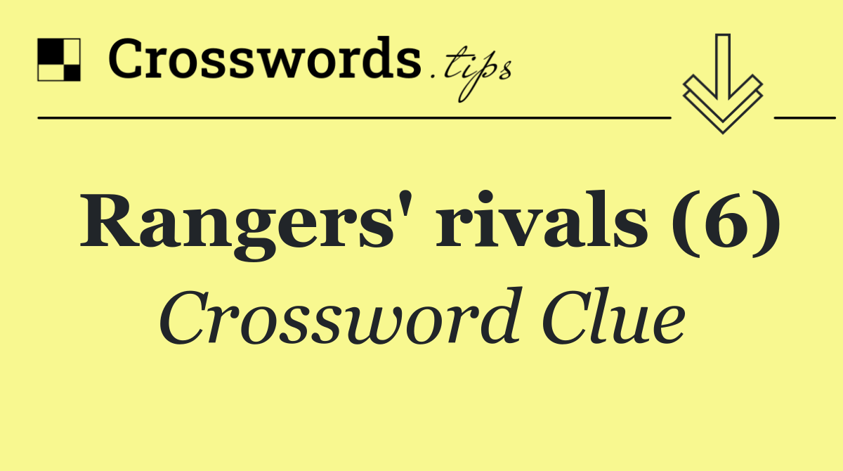 Rangers' rivals (6)