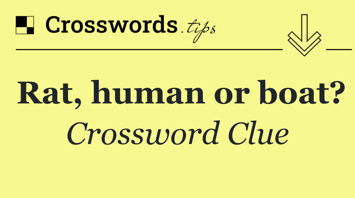 Rat, human or boat?