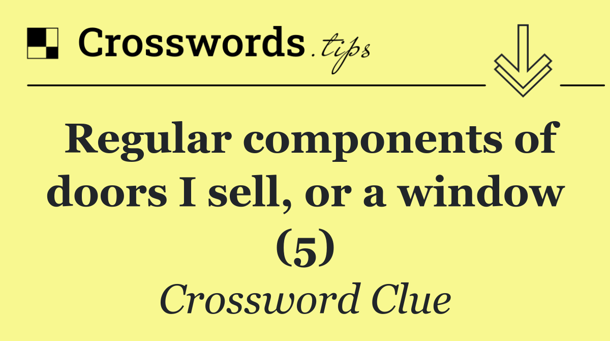 Regular components of doors I sell, or a window (5)