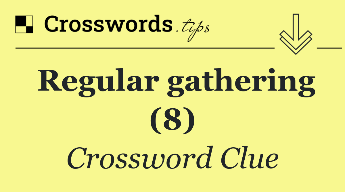 Regular gathering (8)