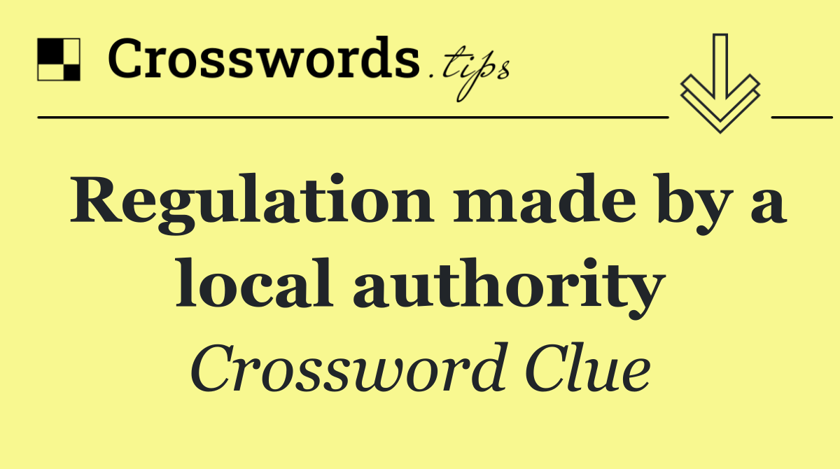 Regulation made by a local authority
