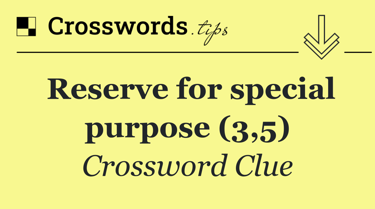 Reserve for special purpose (3,5)
