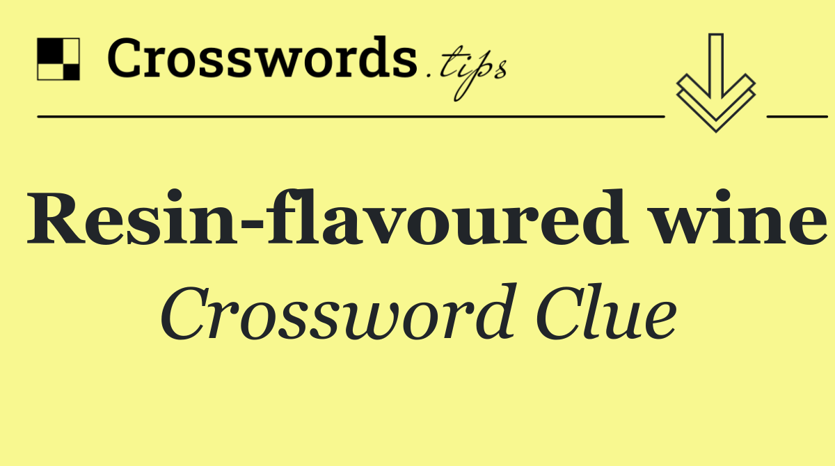 Resin flavoured wine