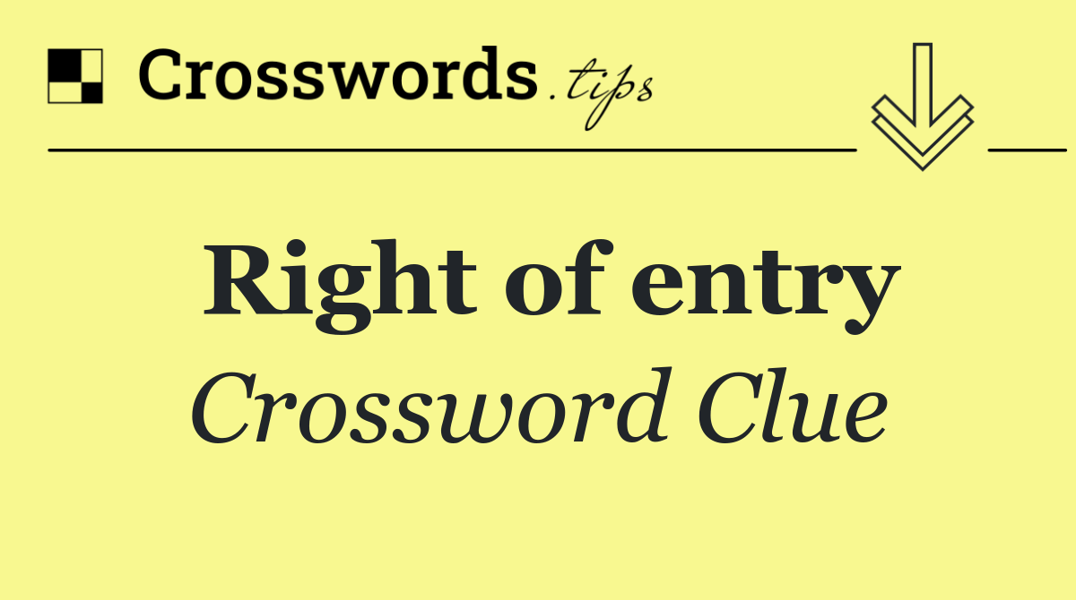 Right of entry