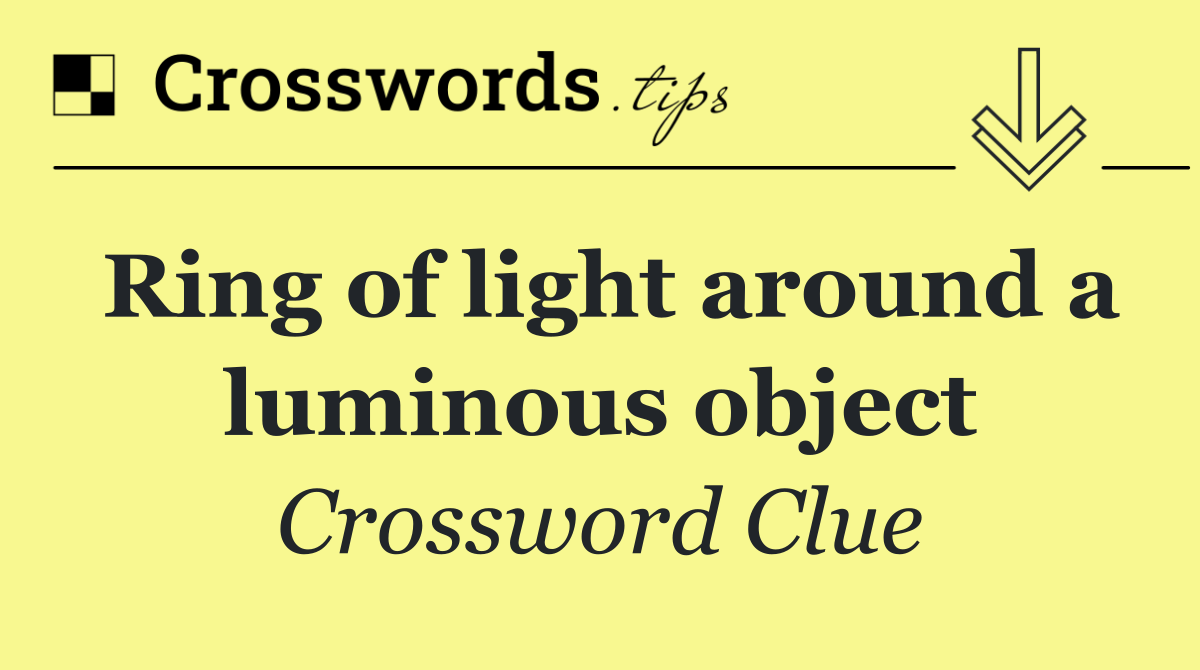 Ring of light around a luminous object