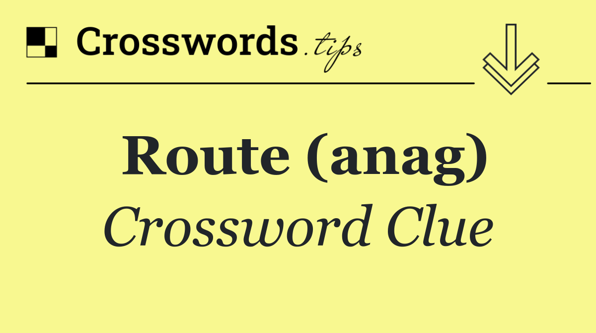 Route (anag)