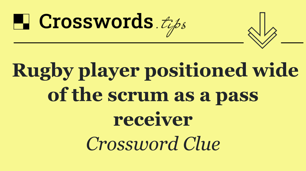 Rugby player positioned wide of the scrum as a pass receiver