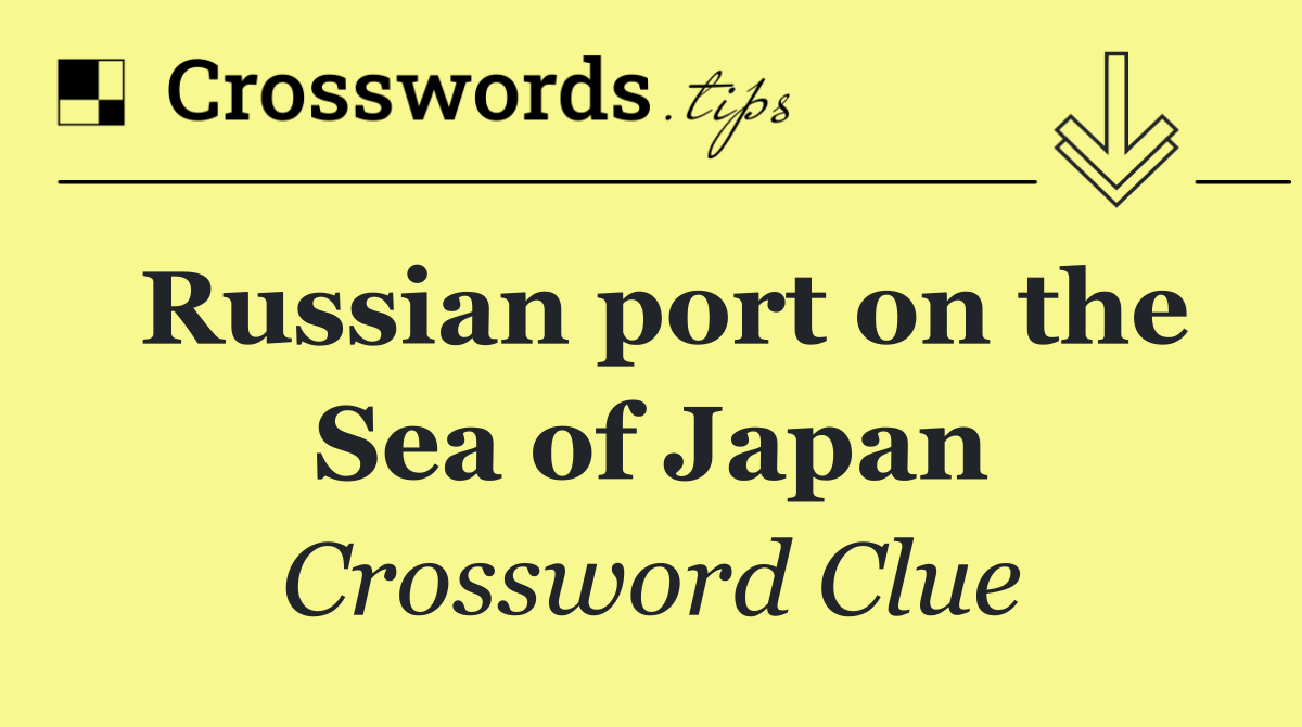 Russian port on the Sea of Japan