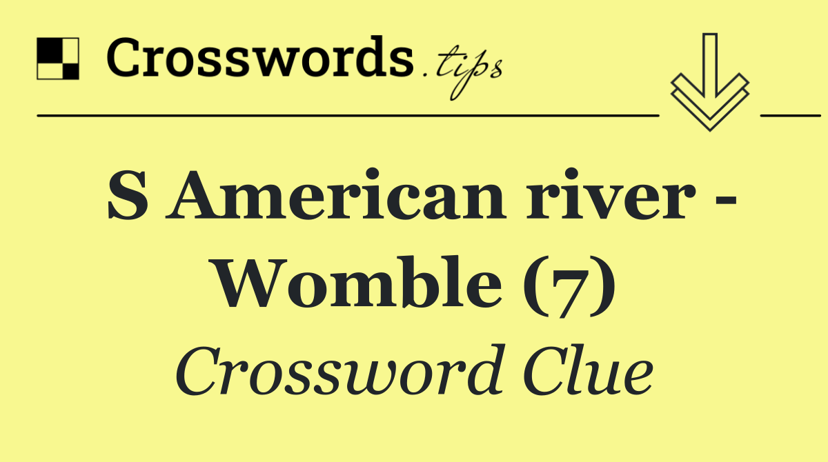 S American river   Womble (7)