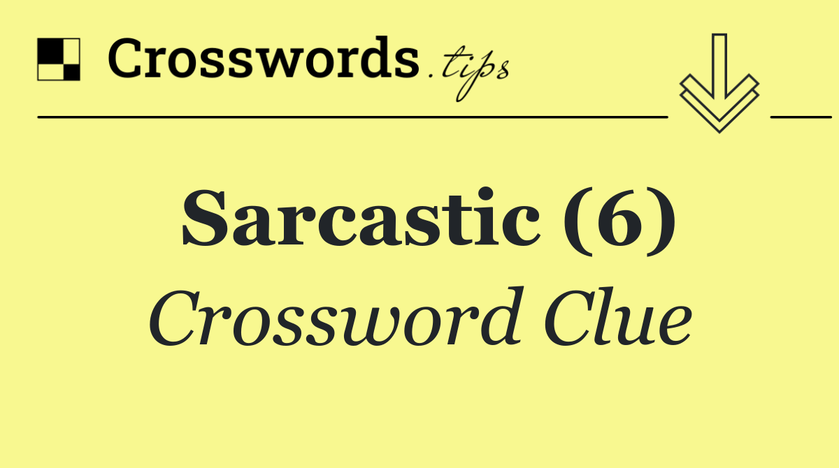 Sarcastic (6)