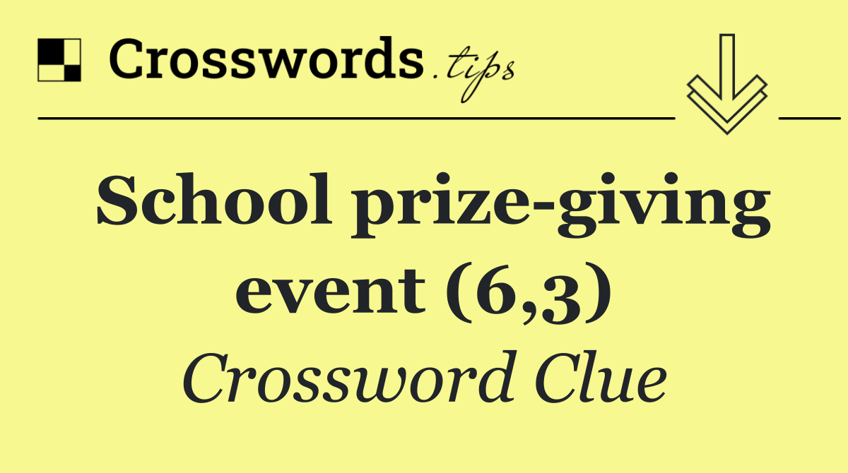 School prize giving event (6,3)