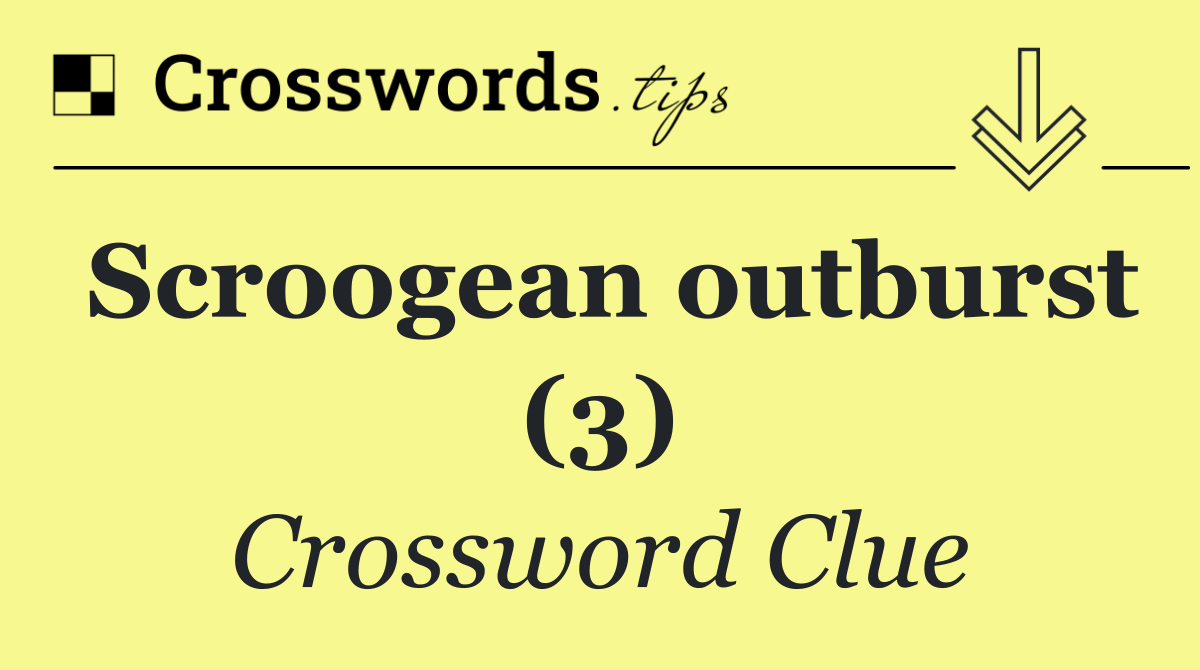 Scroogean outburst (3)
