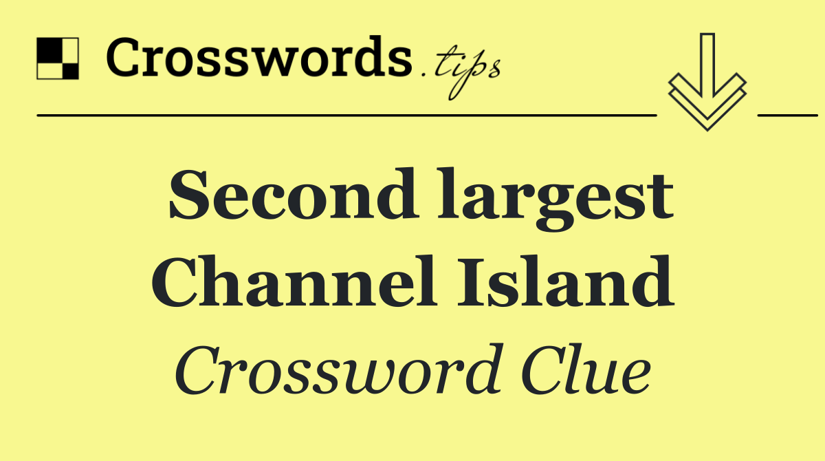 Second largest Channel Island