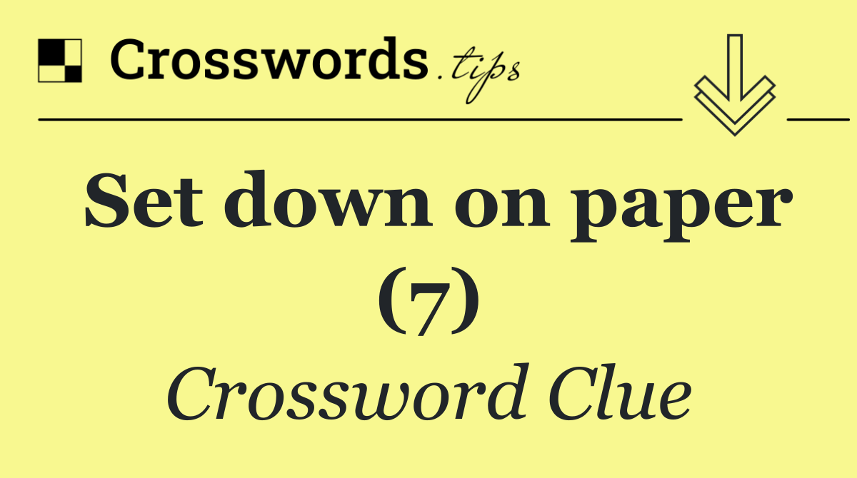 Set down on paper (7)