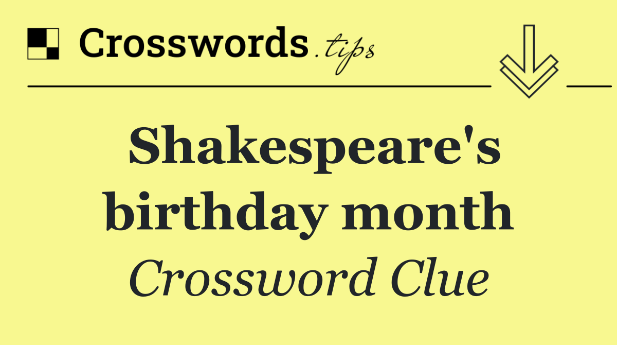 Shakespeare's birthday month