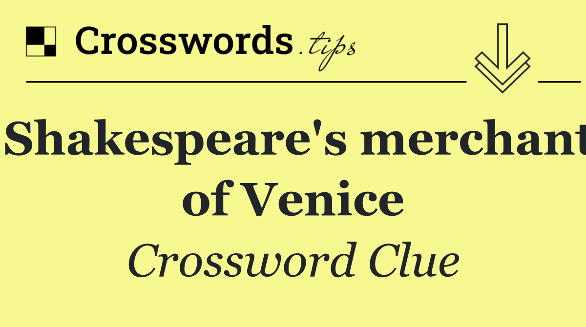 Shakespeare's merchant of Venice