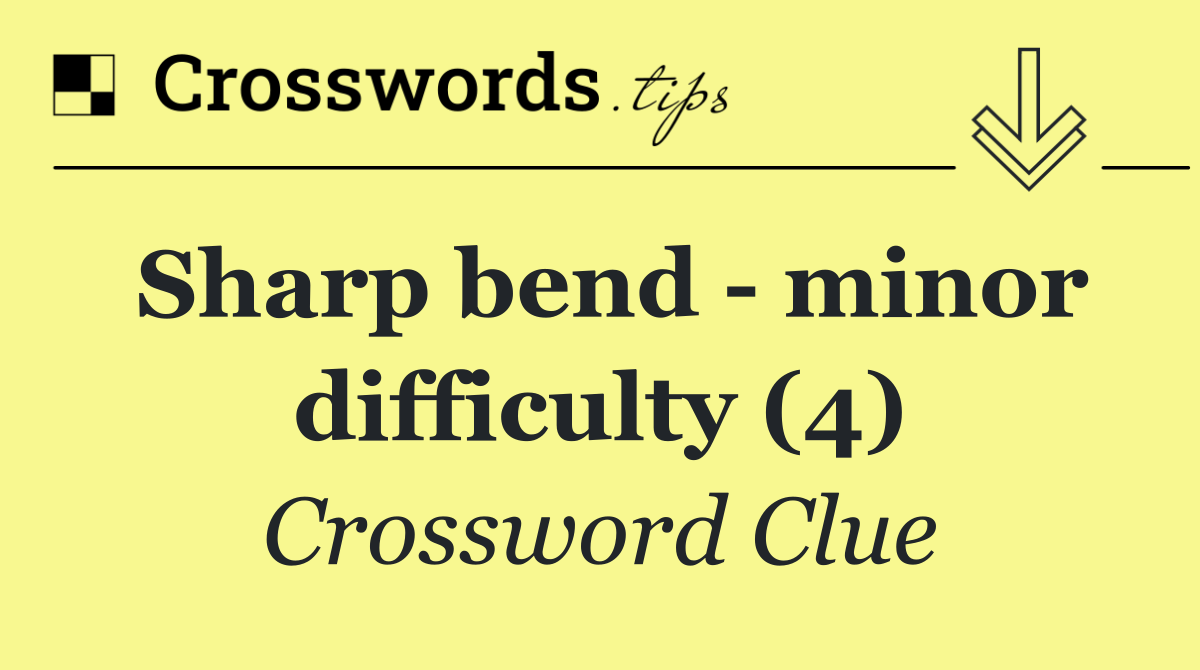 Sharp bend   minor difficulty (4)